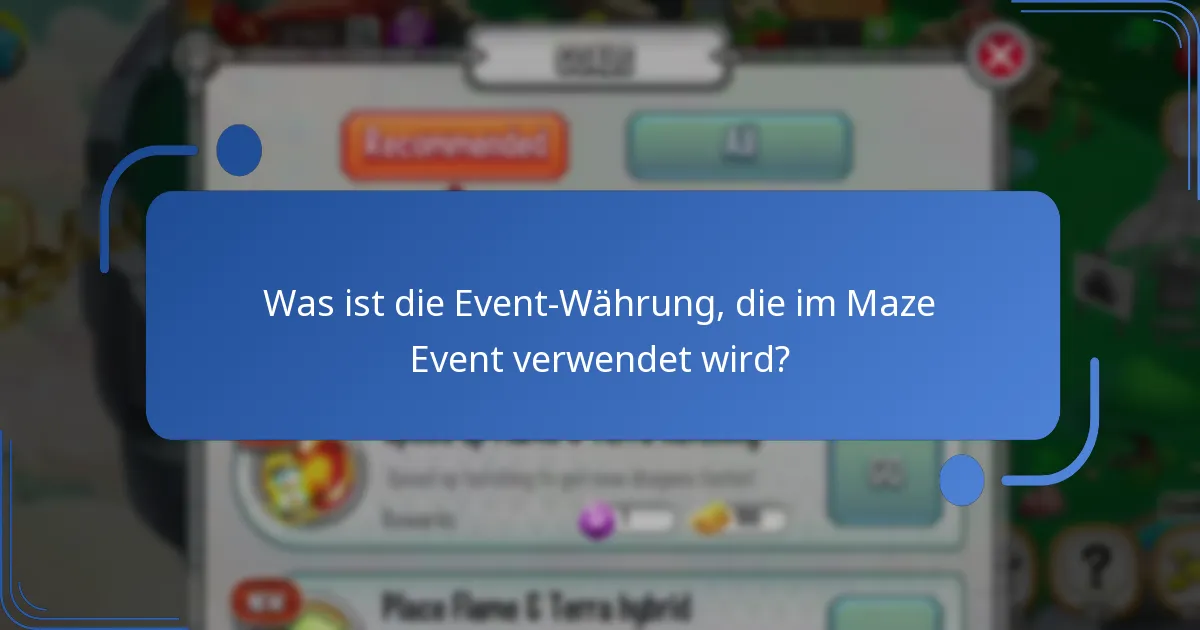 Was ist die Event-Währung, die im Maze Event verwendet wird?