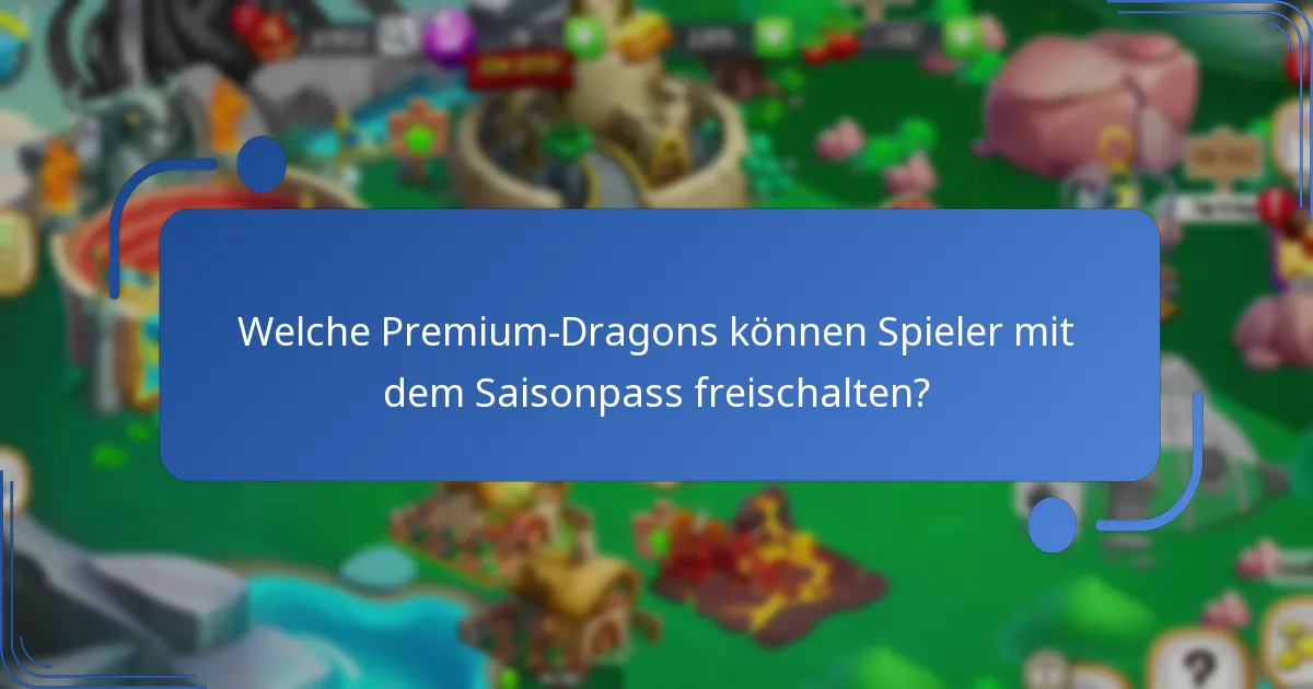 Was kostet der Dragon City Saisonpass?
