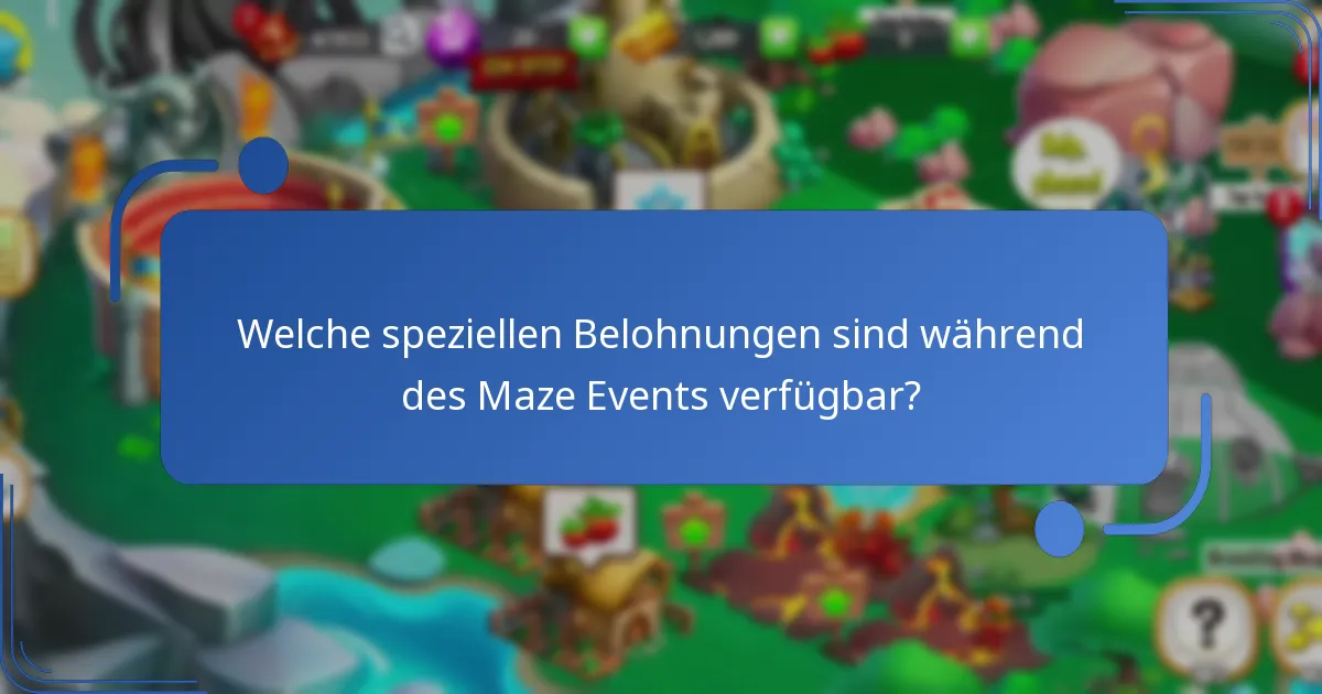 Welche speziellen Belohnungen sind während des Maze Events verfügbar?