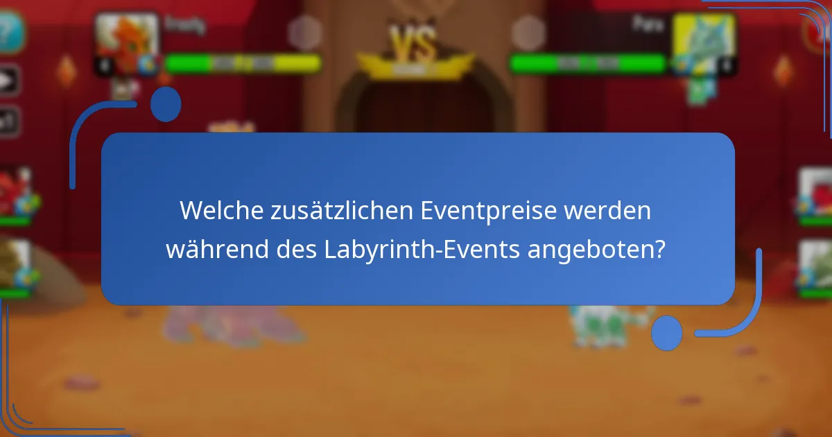 Wie können die Spieler ihre Belohnungen im Labyrinth-Event maximieren?